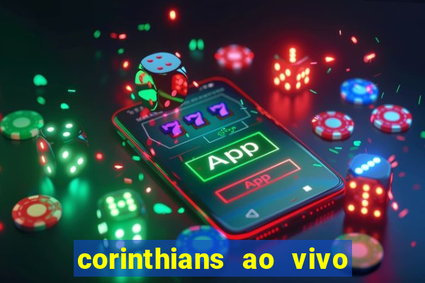 corinthians ao vivo multi canal